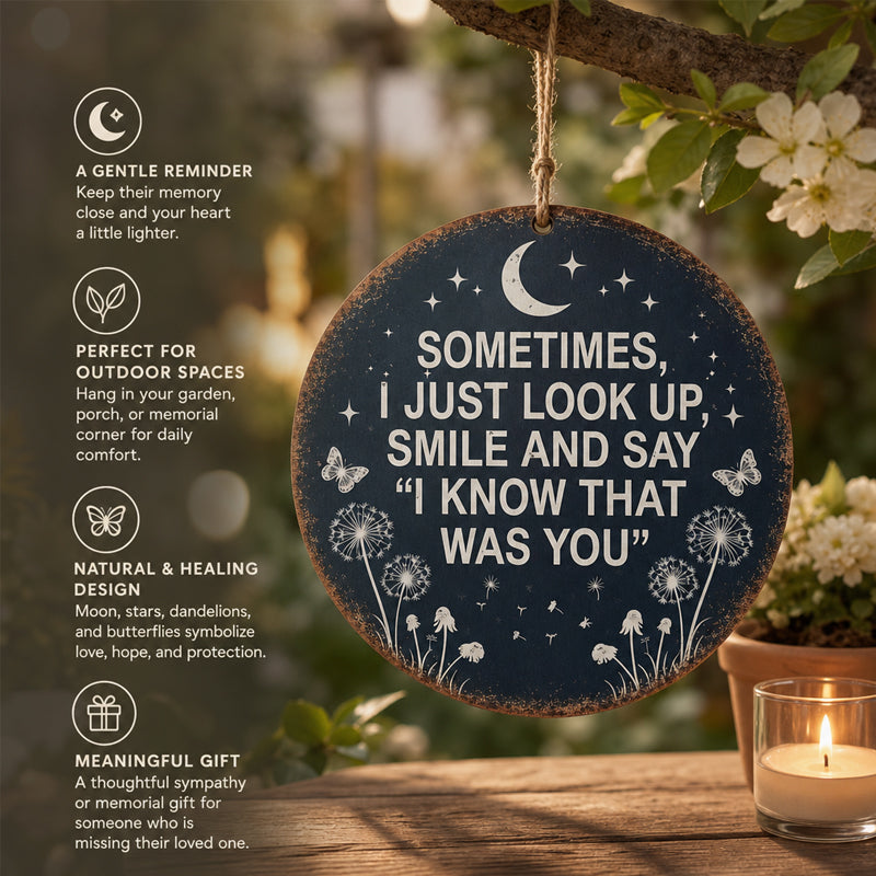Memorial Garden Hanging Sign – “I Know That Was You” Remembrance Decor